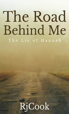 Cesta za mnou: The Lie Of Hannah: The Road Road: The Lie Of Hannah - The Road Behind Me: The Lie Of Hannah