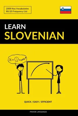 Učte se slovinsky - Rychle / snadno / efektivně: 2000 klíčových slovíček - Learn Slovenian - Quick / Easy / Efficient: 2000 Key Vocabularies