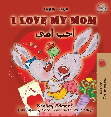 Mám rád svou mámu: Anglicko-arabská dvojjazyčná kniha - I Love My Mom: English Arabic Bilingual Book