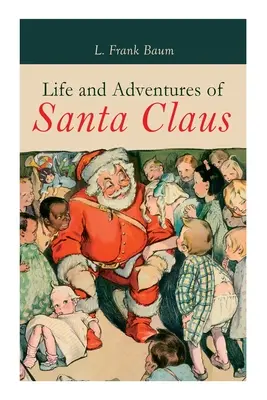 Život a dobrodružství Santa Clause: Vánoční klasika - Life and Adventures of Santa Claus: Christmas Classic