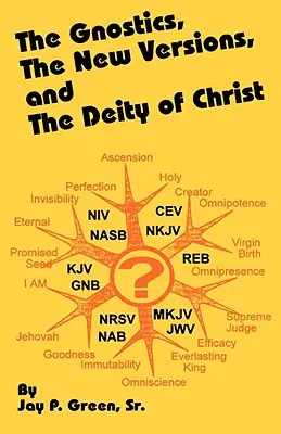 Gnostici, nová verze a Kristovo božství - The Gnostics, the New Version, and the Deity of Christ