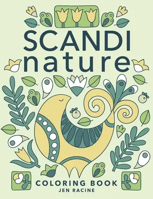 Skandinávské omalovánky přírody: Snadné, relaxační omalovánky pro každého bez stresu - Scandi Nature Coloring Book: Easy, Stress-Free, Relaxing Coloring for Everyone