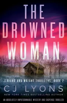 Utopená žena: Naprosto neoddiskutovatelný mysteriózní thriller s napětím - The Drowned Woman: An absolutely unputdownable mystery and suspense thriller