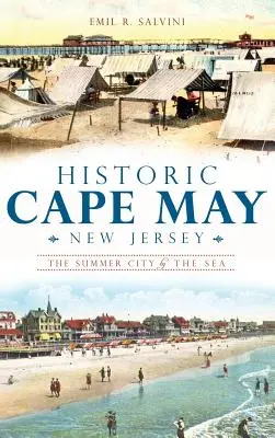 Historický Cape May v New Jersey: Letní město u moře - Historic Cape May, New Jersey: The Summer City by the Sea