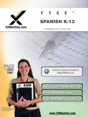 FTCE Spanish K-12 Teacher Certification Test Prep Study Guide (Příručka pro přípravu na testování učitelů) - FTCE Spanish K-12 Teacher Certification Test Prep Study Guide