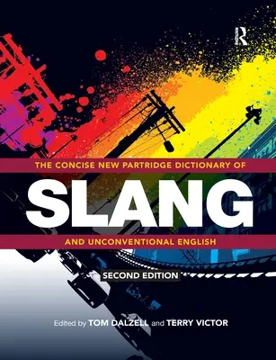 The Concise New Partridge Dictionary of Slang and Unconventional English (Stručný nový Partridgův slovník slangu a nekonvenční angličtiny) - The Concise New Partridge Dictionary of Slang and Unconventional English