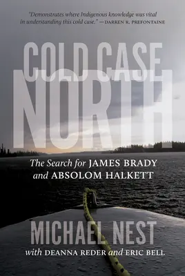 Chladný případ Sever: Pátrání po Jamesi Bradym a Absolomu Halkettovi - Cold Case North: The Search for James Brady and Absolom Halkett
