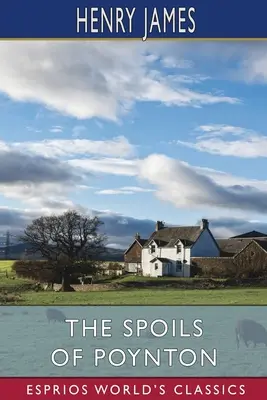 Kořist z Poyntonu (Esprios Classics) - The Spoils of Poynton (Esprios Classics)