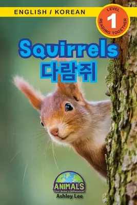 Veverky / 다람쥐: (영어 / 한국어) Zvířata, která dělají rozdíly! (Enga - Squirrels / 다람쥐: Bilingual (English / Korean) (영어 / 한국어) Animals That Make a Difference! (Enga