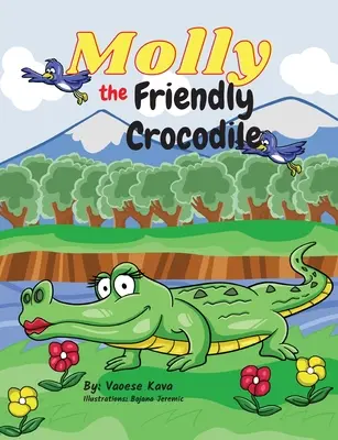 Molly, přátelský krokodýl - Molly the Friendly Crocodile
