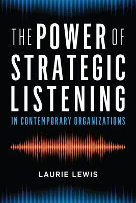 Síla strategického naslouchání - The Power of Strategic Listening