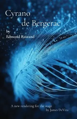 Cyrano de Bergerac: Edmond Rostand - Cyrano de Bergerac: by Edmond Rostand