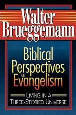 Biblické perspektivy evangelizace: Život v trojrozměrném vesmíru - Biblical Perspectives on Evangelism: Living in a Three-Storied Universe