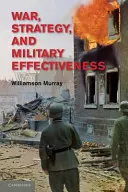 Válka, strategie a vojenská efektivita - War, Strategy, and Military Effectiveness