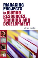 Řízení projektů v oblasti lidských zdrojů, vzdělávání a rozvoje - Managing Projects in Human Resources, Training and Development