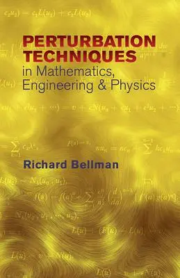Peturbation Techniques in Mathematics, Engineering & Physics (Peturbační techniky v matematice, inženýrství a fyzice) - Peturbation Techniques in Mathematics, Engineering & Physics