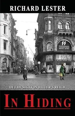 V úkrytu: Z dohledu v Hitlerově říši - In Hiding: Out of Sight in Hitler's Reich
