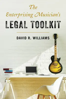 Právní příručka podnikavého hudebníka - The Enterprising Musician's Legal Toolkit