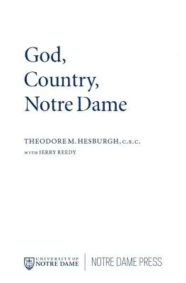 Bůh, země, Notre Dame: Autobiografie Theodora M. Hesburgha - God Country Notre Dame: The Autobiography of Theodore M. Hesburgh