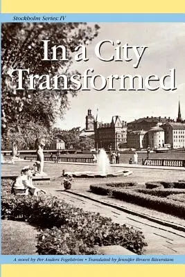 Stockholm Series IV: V proměněném městě - Stockholm Series IV: In a City Transformed