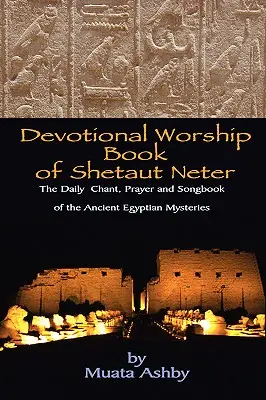 Oddaná kniha uctívání Šétauta Netera - Devotional Worship Book of Shetaut Neter