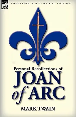 Osobní vzpomínky na Johanku z Arku - Personal Recollections of Joan of Arc