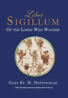 Liber Sigillum: O pánech, kteří putují - Liber Sigillum: Of the Lords Who Wander