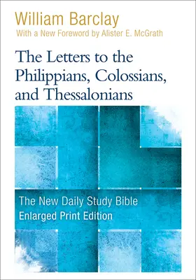 Listy Filipanům, Kolosanům a Tesalonickým (rozšířený tisk) - The Letters to the Philippians, Colossians, and Thessalonians (Enlarged Print)