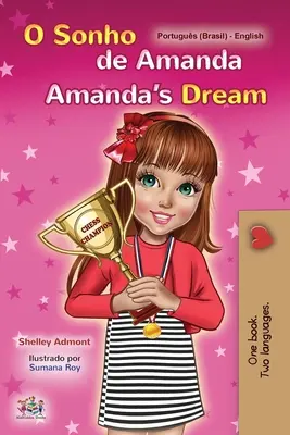 Amanda's Dream (Portugalská anglická dvojjazyčná kniha pro děti -Brazilian): Portugalština Brazílie - Amanda's Dream (Portuguese English Bilingual Book for Kids -Brazilian): Portuguese Brazil