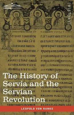 Dějiny Srbska a srbská revoluce: S náčrtem povstání v Bosně a otrokářských provincií v Turecku. - The History of Servia and the Servian Revolution: With a Sketch of the Insurrection in Bosnia and The Slave Provinces of Turkey