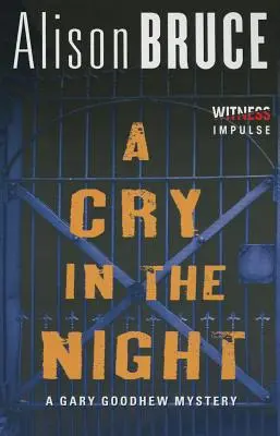 Výkřik v noci: Záhada Garyho Goodhewa - A Cry in the Night: A Gary Goodhew Mystery