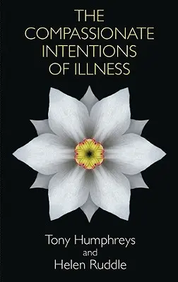 Soucitné záměry nemoci - The Compassionate Intentions of Illness