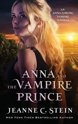 Anna a upíří princ: Upíří novela Anny Strongové (Anna and the Vampire Prince: An Anna Strong Vampire Novella) - Anna and the Vampire Prince: An Anna Strong Vampire Novella