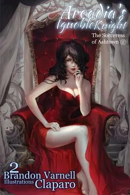Arcadia's Ignoble Knight, Volume 2: The Sorceress of Ash Town Part II (Nevinný rytíř z Arkádie, 2. díl: Čarodějka z Popelového města, 2. část) - Arcadia's Ignoble Knight, Volume 2: The Sorceress of Ash Town Part II