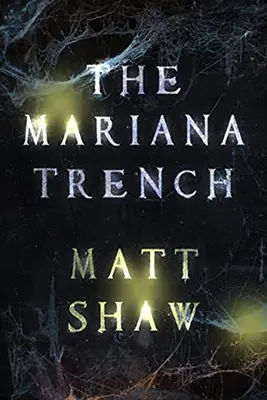 Mariánský příkop: Román plný napětí a nadpřirozeného hororu - The Mariana Trench: A novel of suspense and supernatural horror
