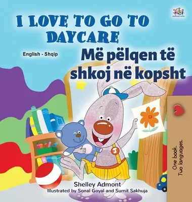 Rád chodím do školky (Anglicko-albánská dvojjazyčná kniha pro děti) - I Love to Go to Daycare (English Albanian Bilingual Book for Kids)