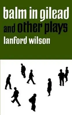 Balzám v Gileádu a jiné hry - Balm in Gilead and Other Plays