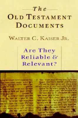 Starozákonní dokumenty: Jsou spolehlivě relevantní? - The Old Testament Documents: Are They Reliable Relevant?