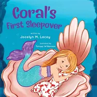 Korálovo první spaní - Coral's First Sleepover