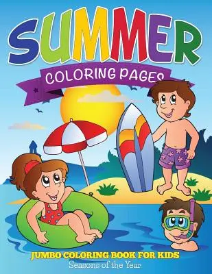 Letní omalovánky (Jumbo omalovánky pro děti - Roční období) - Summer Coloring Pages (Jumbo Coloring Book for Kids - Seasons of the Year)