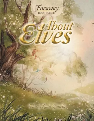 Faraway: Kniha třetí: O elfech - Faraway: Book Three: About Elves