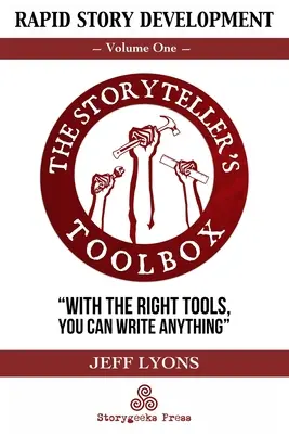 Rychlý vývoj příběhu: Sada nástrojů pro vypravěče, první díl - Rapid Story Development: The Storyteller's Toolbox Volume One