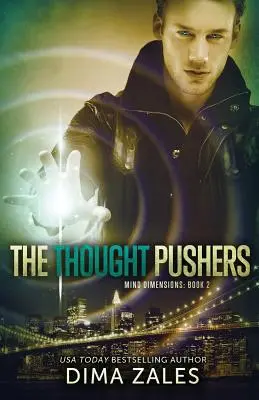 The Thought Pushers (Rozměry mysli kniha 2) - The Thought Pushers (Mind Dimensions Book 2)