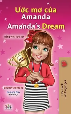 Amandin sen (vietnamsko-anglická dvojjazyčná kniha pro děti) - Amanda's Dream (Vietnamese English Bilingual Children's Book)