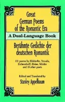 Velké německé básně romantické éry: A Dual-Language Book (Dvojjazyčná kniha) - Great German Poems of the Romantic Era: A Dual-Language Book