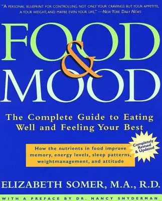 Jídlo a nálada: Kompletní průvodce správným stravováním a dobrým pocitem z něj - Food & Mood: The Complete Guide to Eating Well and Feeling Your Best