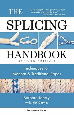 Příručka splétání: Techniky pro moderní a tradiční provazy: Příručka splétání provazů - The Splicing Handbook: Techniques for Modern and Traditional Ropes