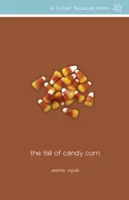 Pád cukrové kukuřice - The Fall of Candy Corn