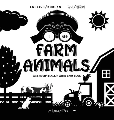 Vidím zvířata na farmě: (영어 / 한국어) A Newborn Black & White Baby Book (High-Con - I See Farm Animals: Bilingual (English / Korean) (영어 / 한국어) A Newborn Black & White Baby Book (High-Con