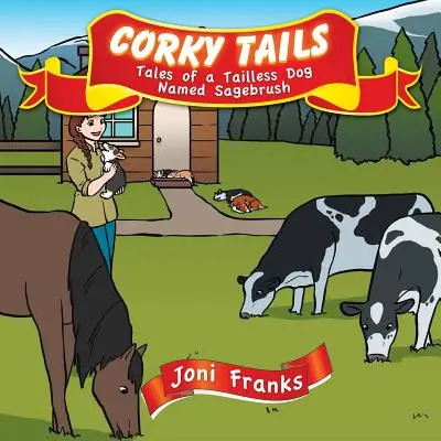 Corky Tails (Corkyho ocásky): Příběhy bezocasého psa jménem Sagebrush: Shunks a jejich setkání - Corky Tails: Tales of a Tailless Dog Named Sagebrush